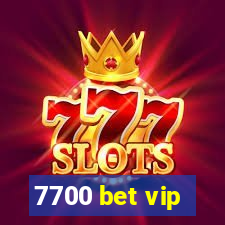 7700 bet vip